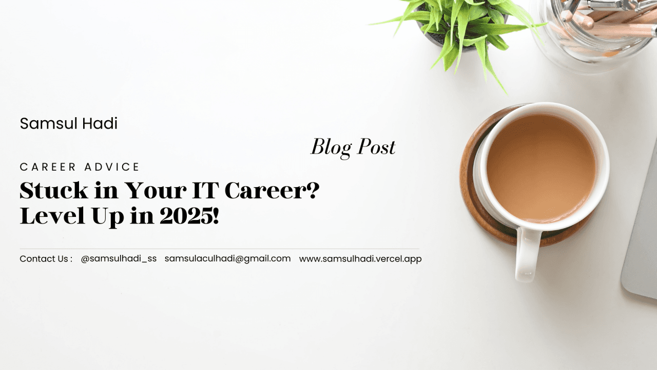 Feeling Stuck in Your IT Career? Let’s Level Up in 2025!