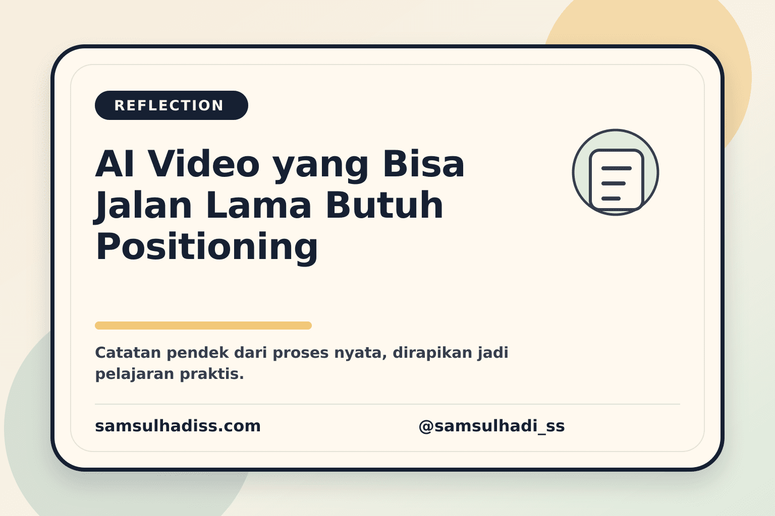 AI Video yang Bisa Jalan Lama Butuh Positioning, Bukan Sekadar Prompt Bagus