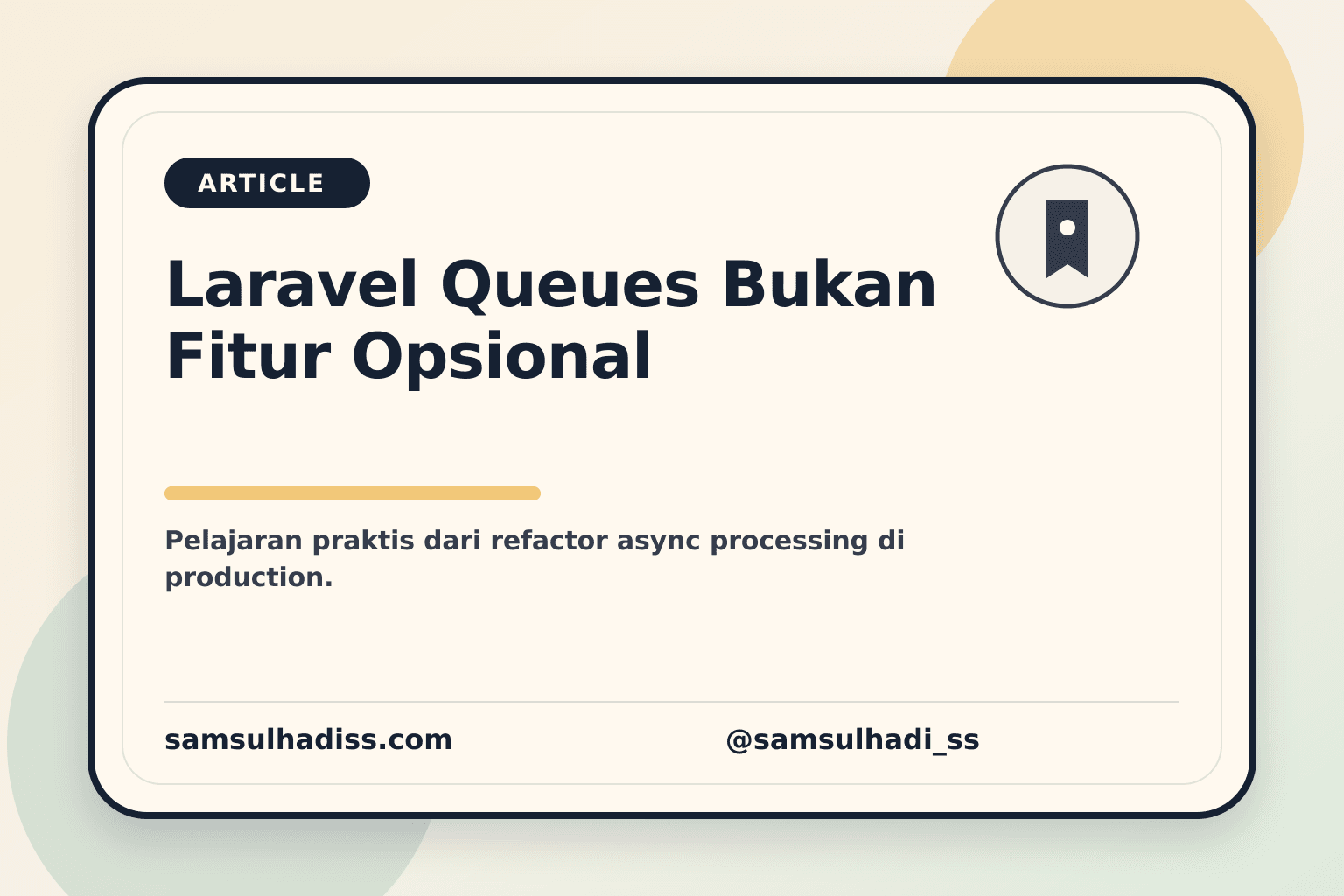 Tiga Hal yang Langsung Saya Terapkan Setelah Paham Kenapa Laravel Queues Itu Bukan Fitur Opsional